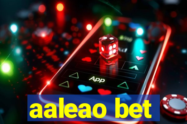 aaleao bet
